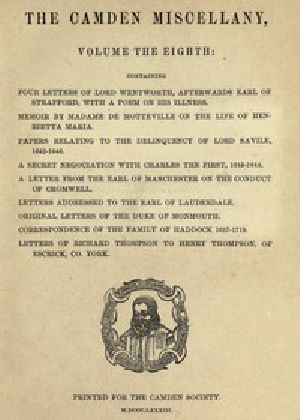 [Gutenberg 53144] • Correspondence of the Family of Haddock, 1657-1719 / The Camden Miscellany: Volume the Eighth